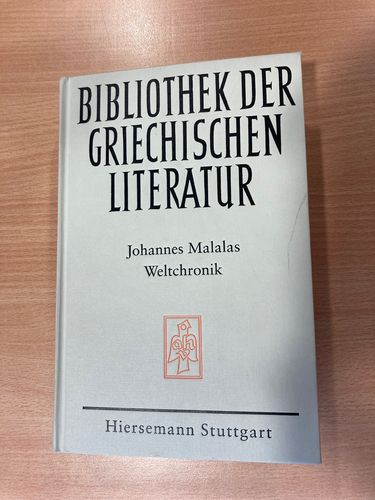 Die "Weltchronik" von Johannes Malalas in deutscher Übersetzung.