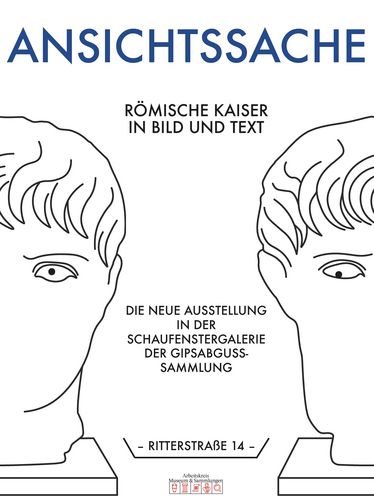 Das Plakat zur Ausstellung „Ansichtssache. Römische Kaiser in Bild und Text“.